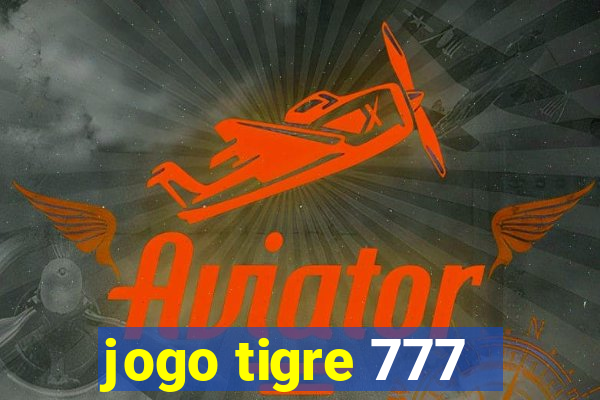 jogo tigre 777 - Cemstoretec